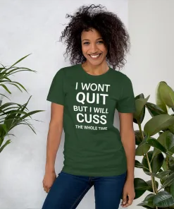 I wont quit shirt