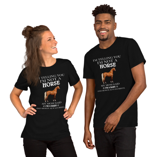 I'm Telling You I'm Not a Horse  Unisex T-Shirt