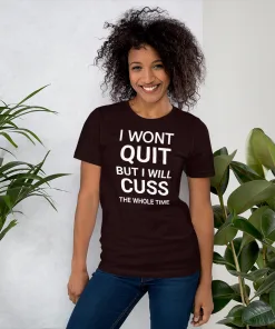 I wont quit shirt