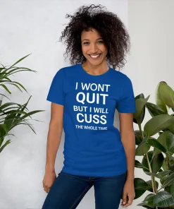 I wont quit shirt