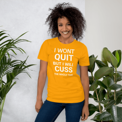 I wont quit shirt