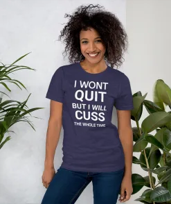 I wont quit shirt