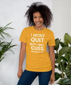 I wont quit shirt