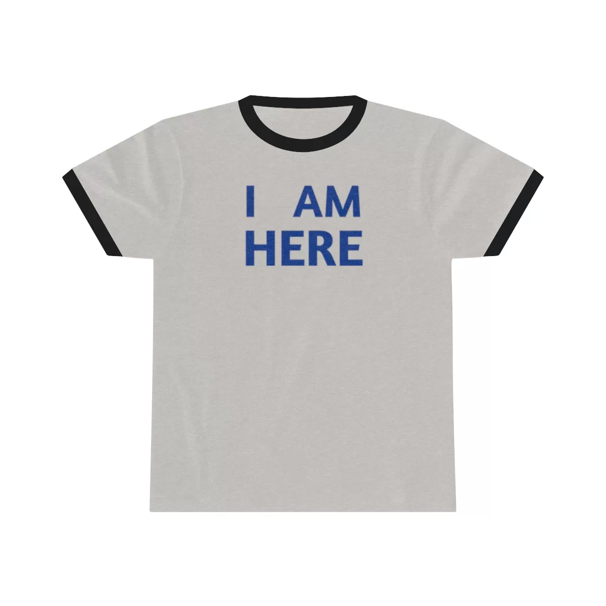 I AM HERE FOR YOU T Shirt - Image 9