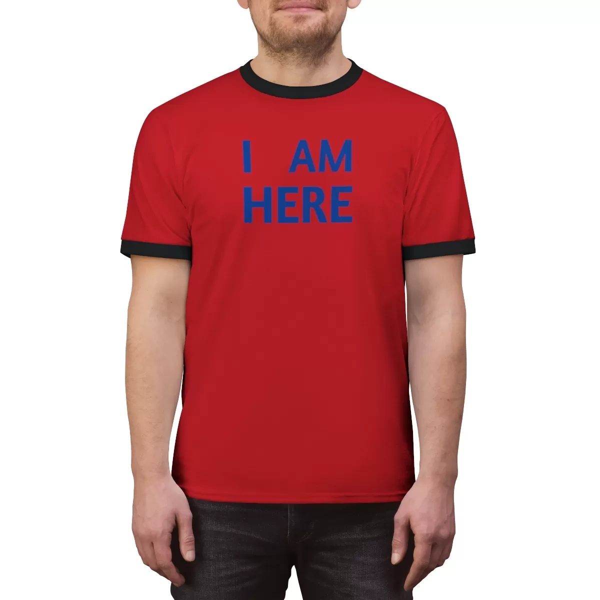 I AM HERE FOR YOU T Shirt