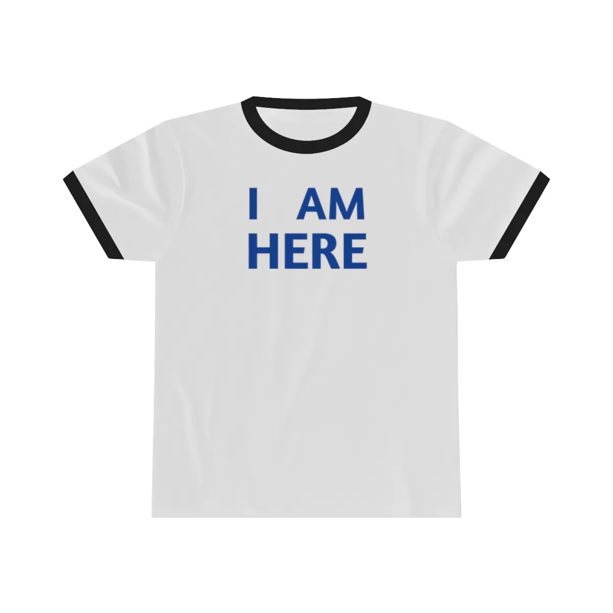 I AM HERE FOR YOU T Shirt - Image 5