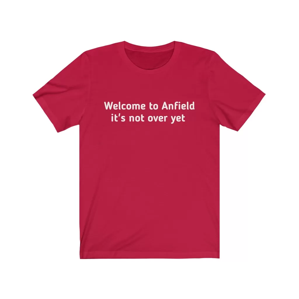 Welcome to Anfield its not over yet