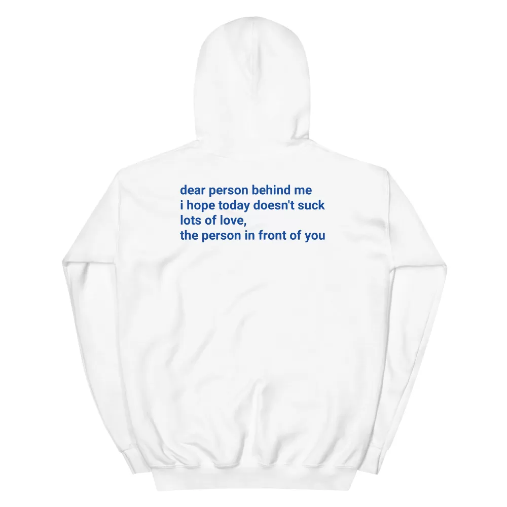 Dear Person Behind me Unisex Hoodie