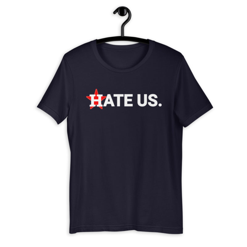 hate us astros shirt Unisex T-Shirt