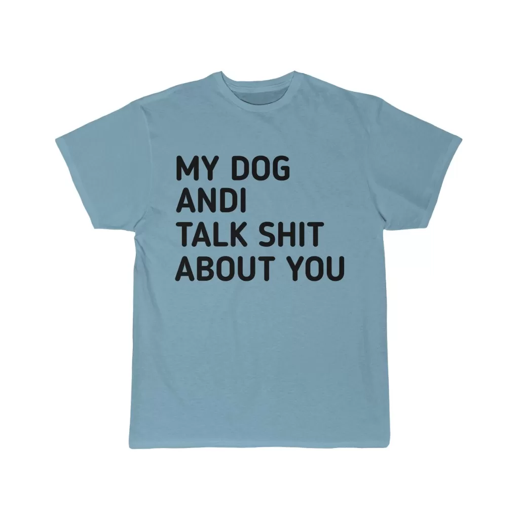 MY dog and I talk shit about you tee - Image 7