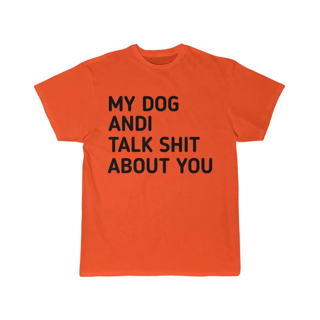 MY dog and I talk shit about you tee - Image 3