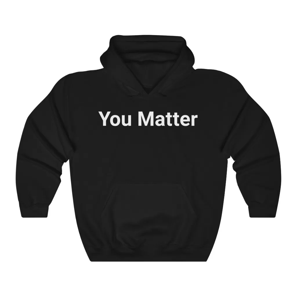 You Matter Hooded Sweatshirt - Image 2