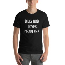 Billy Bob Loves Charlene Tee