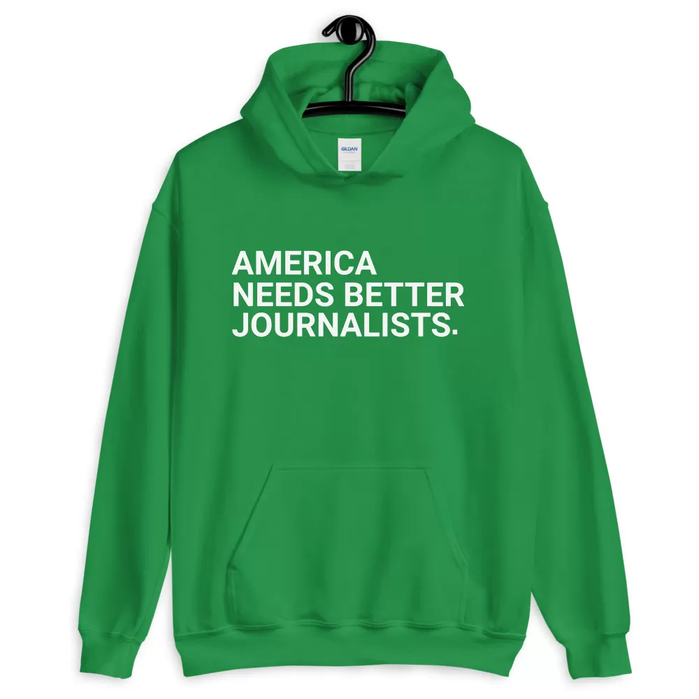 America needs better journalists Unisex hoodie - Image 5