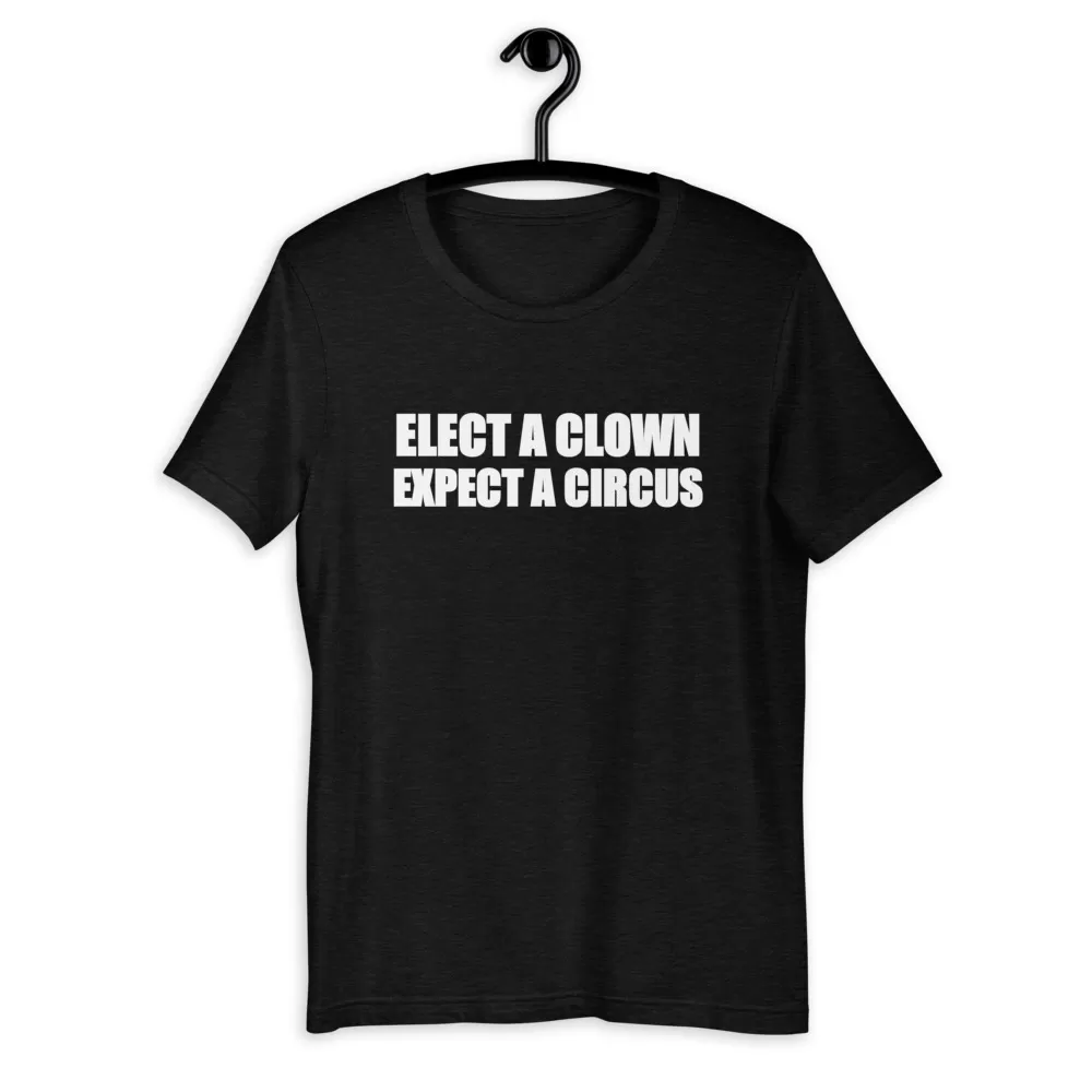 ELECT A CLOWN SHIRT