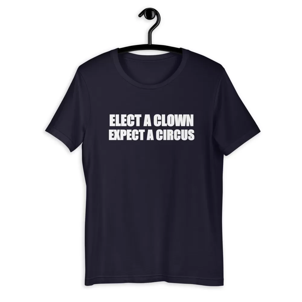 ELECT A CLOWN SHIRT