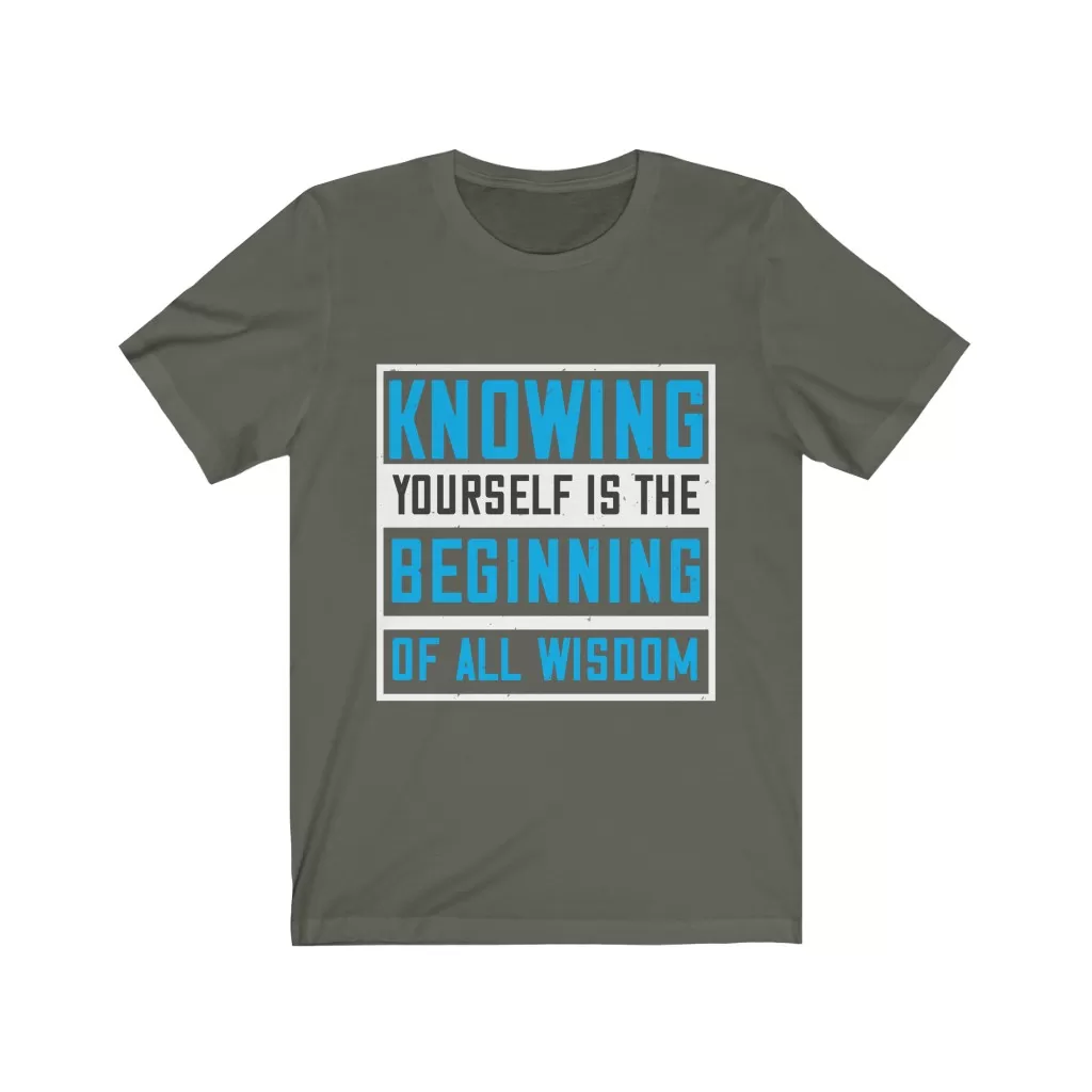 Knowing yourself is the beginning of all wisoom T-shirt
