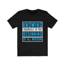 Knowing yourself is the beginning of all wisoom T-shirt