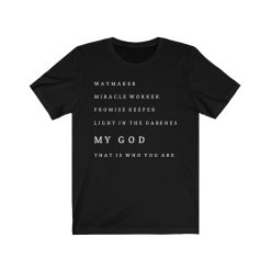 waymaker miracle worker promise keeper my god that is who you are