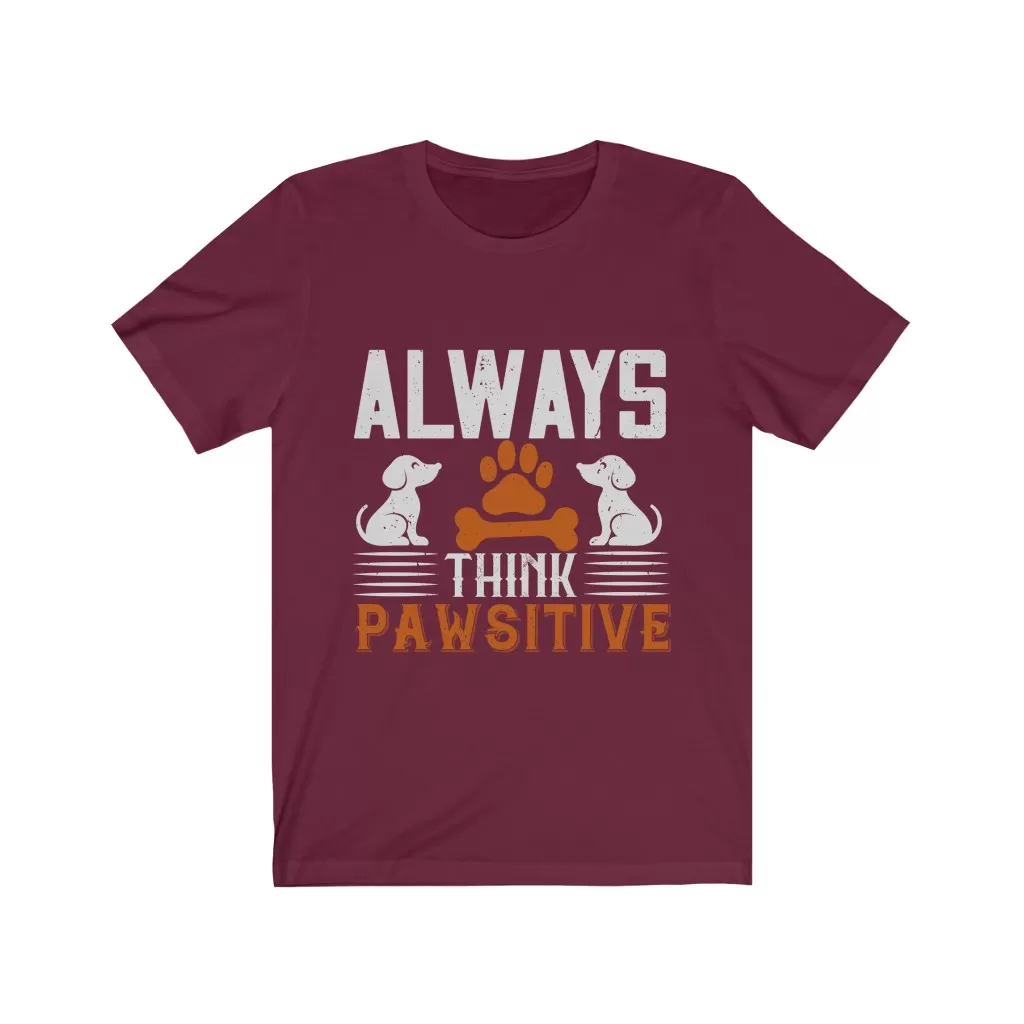Always Think Pawsitive Unisex T-shirt - Image 15
