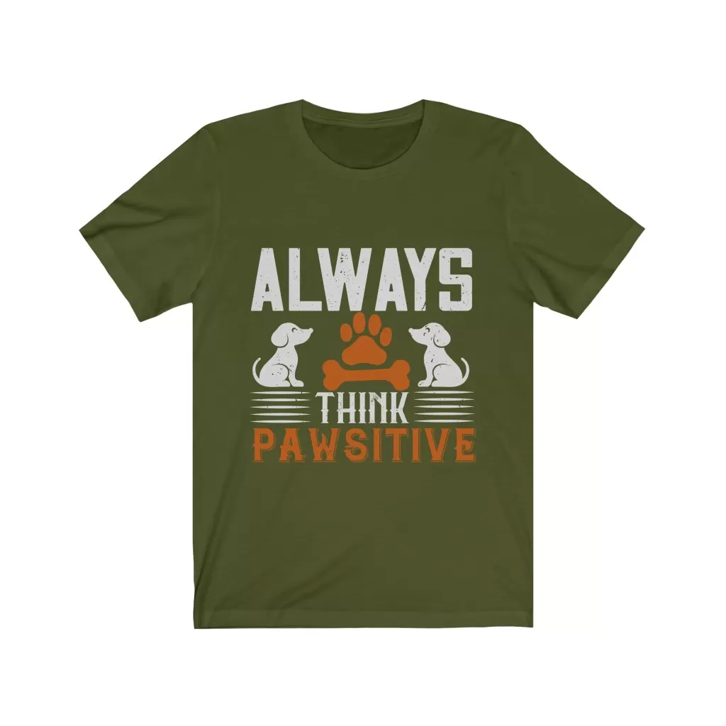 Always Think Pawsitive Unisex T-shirt - Image 3