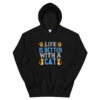life is better with cat Unisex Hoodie Everyone needs a cozy go-to hoodie to curl up in, so go for one that's soft, smooth, and stylish. It's the perfect choice for cooler evenings!