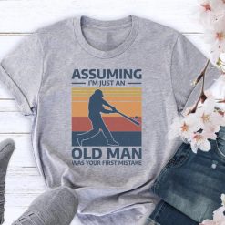 Officel Assuming i’m just an old man was your first mistake