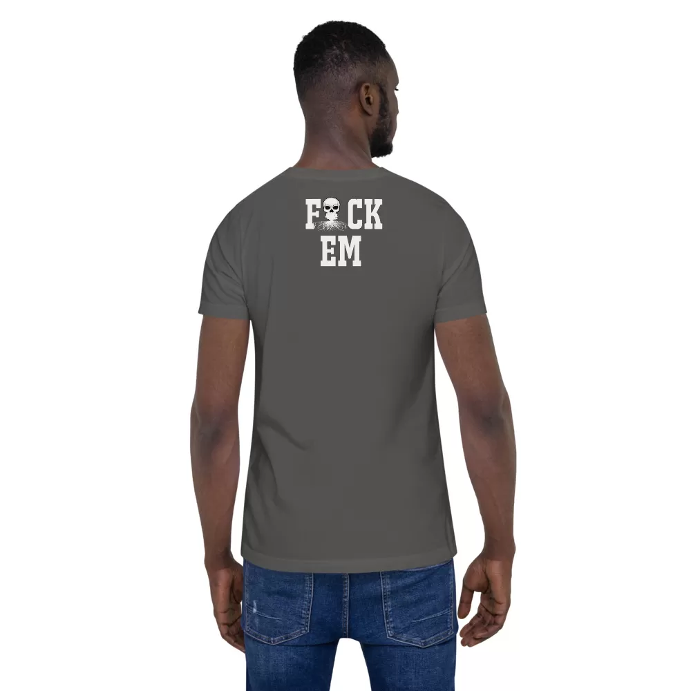 Fack EM Shirt - Unisex T-Shirt - Image 3