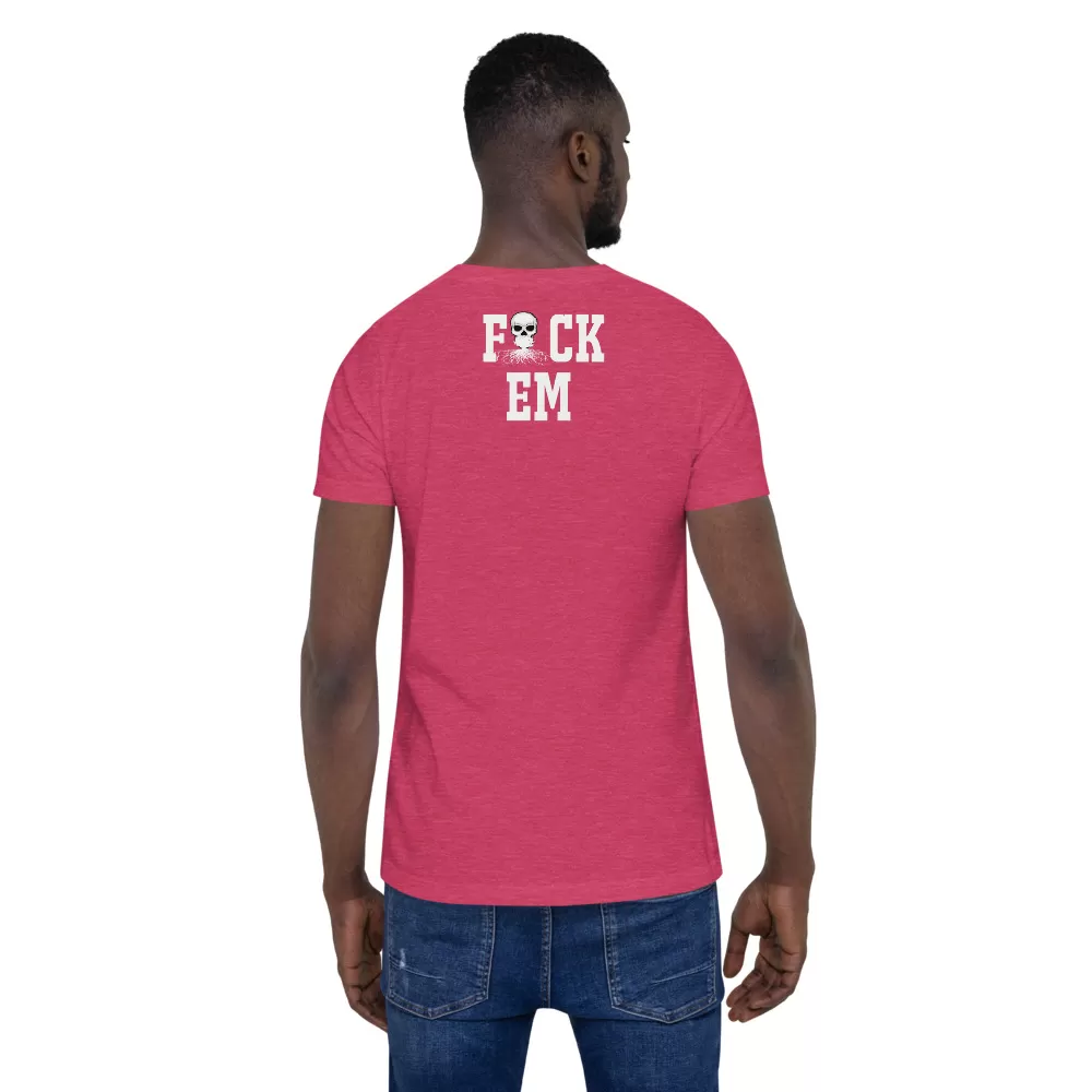 Fack EM Shirt - Unisex T-Shirt - Image 9