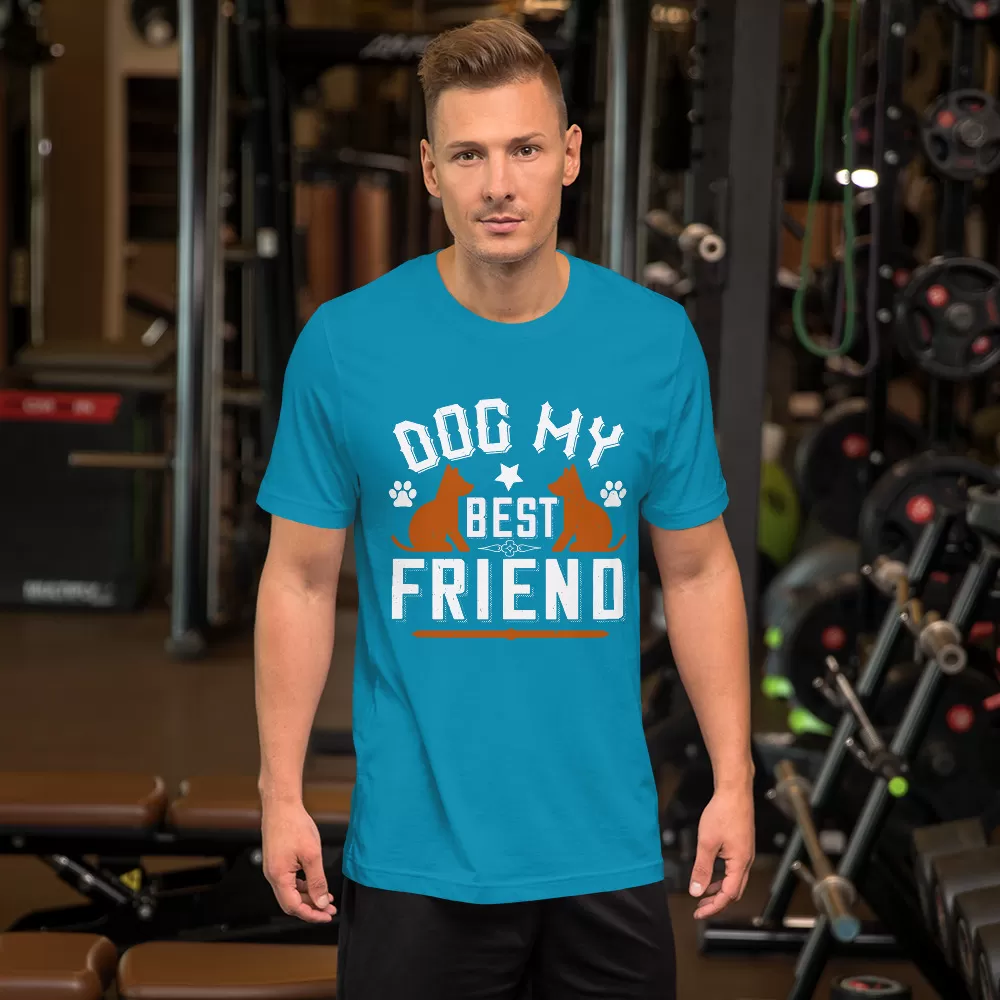 Dog My Best Friend Unisex T-Shirt - Image 14