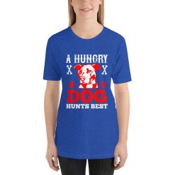 A hungry dog hunts best Unisex T-Shirt