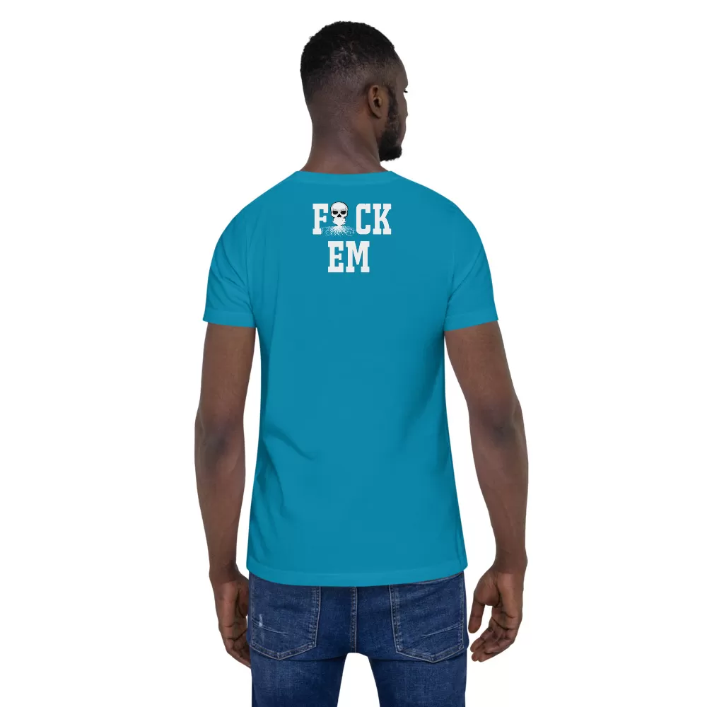 Fack EM Shirt - Unisex T-Shirt - Image 7