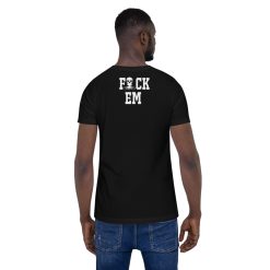 Fack EM Shirt - Unisex T-Shirt