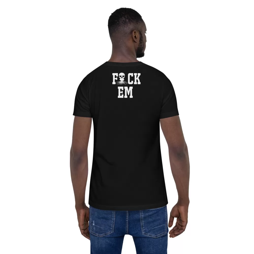Fack EM Shirt - Unisex T-Shirt