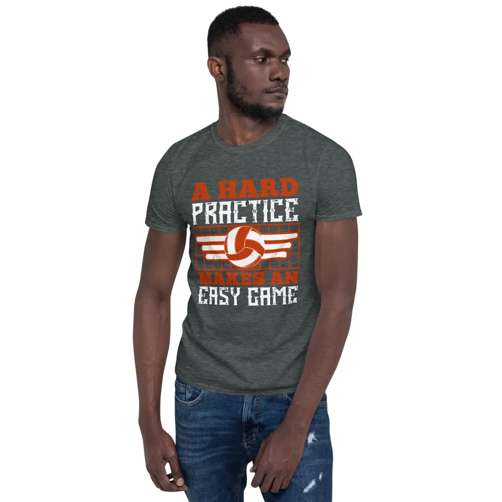 A hard practice makes an easy game Unisex T-Shirt - Image 7