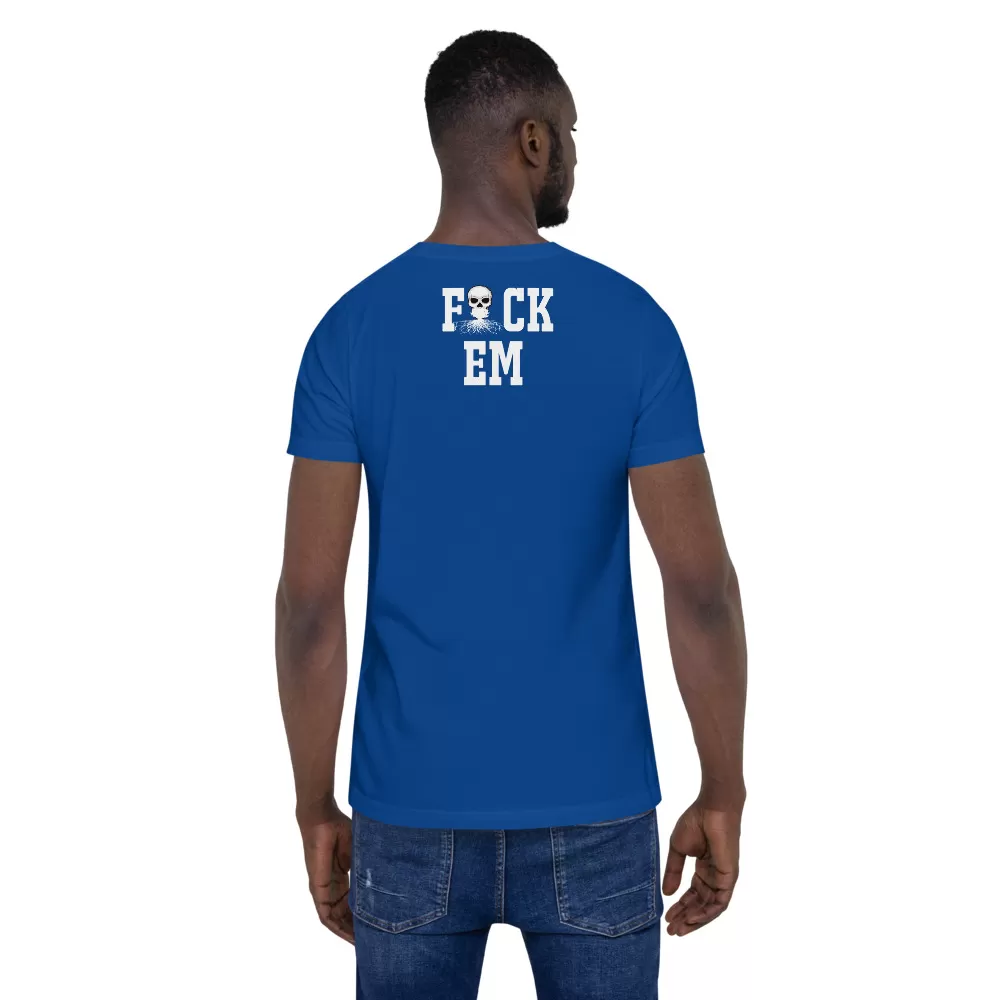Fack EM Shirt - Unisex T-Shirt - Image 6