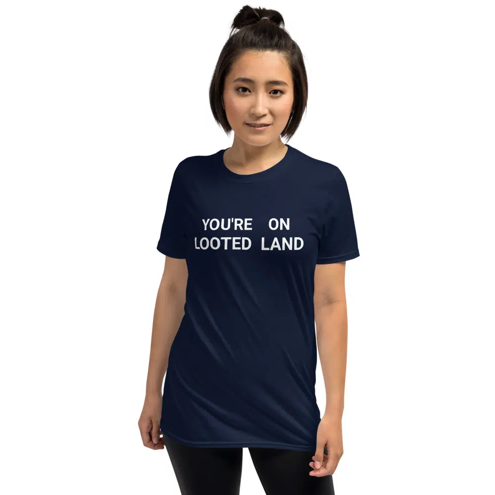 You're no looted land Unisex T-Shirt