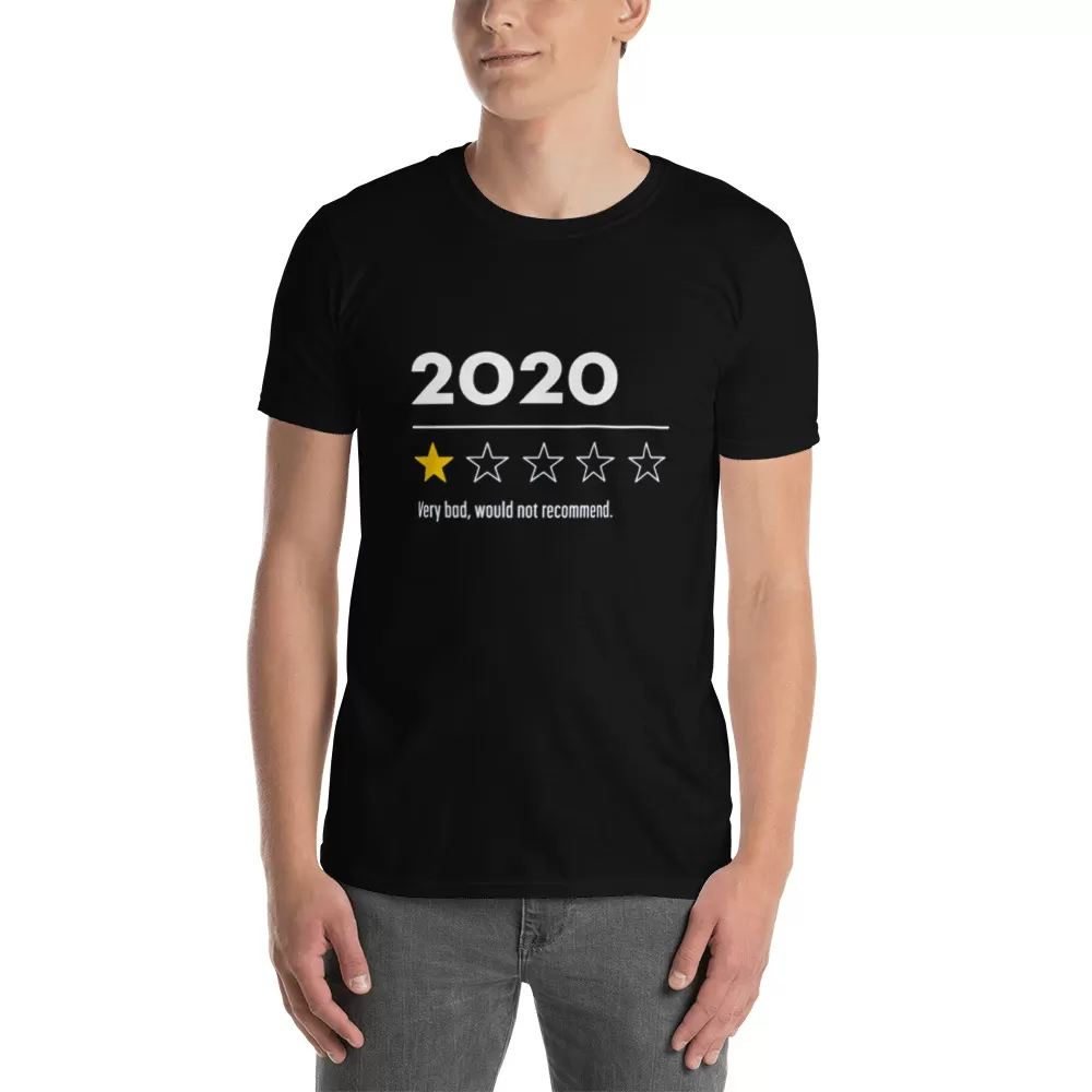 2020 Very bad, would not recommend T-Shirt