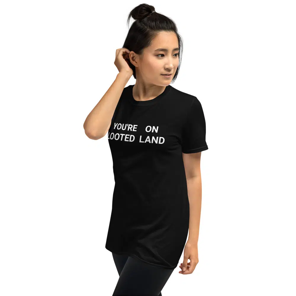 You're no looted land Unisex T-Shirt - Image 4