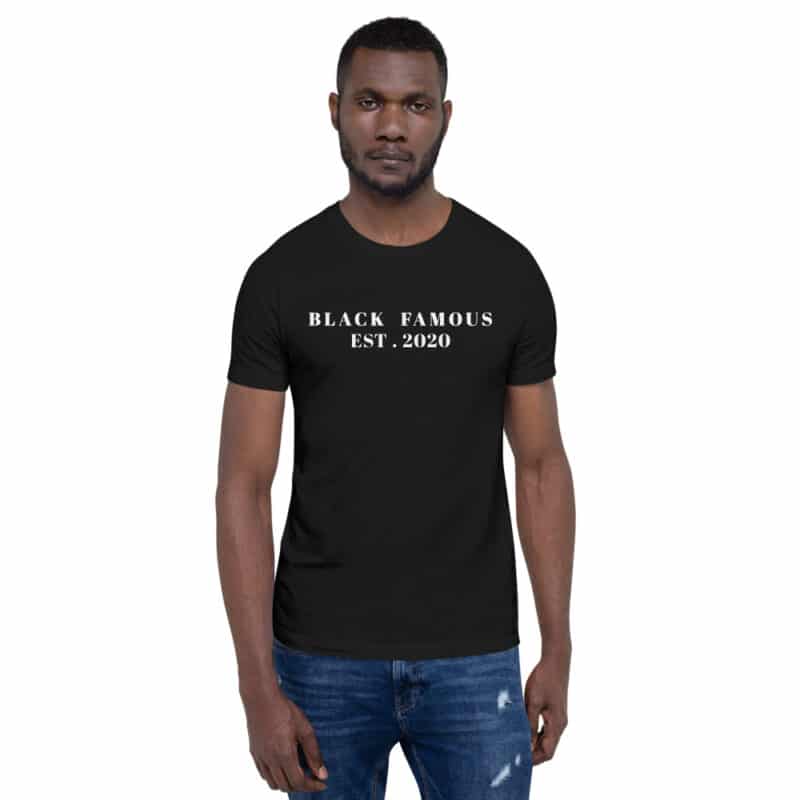 Black famous est 2020 Unisex T-Shirt