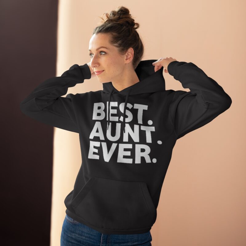 Best Aunt Ever Unisex Pullover Hoodie