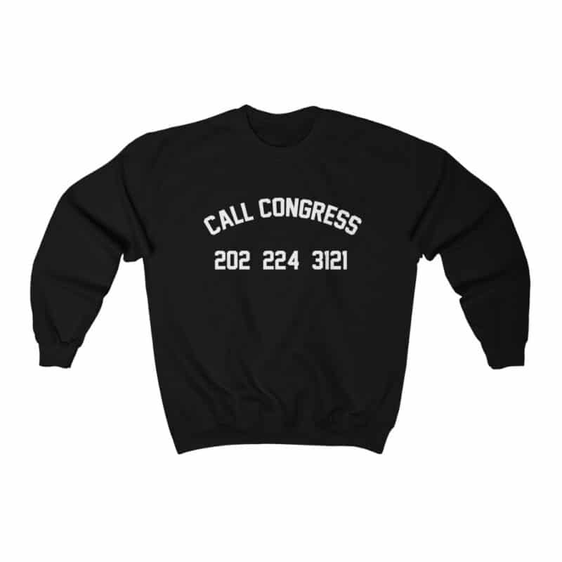 Call Congress Unisex Sweatshirt