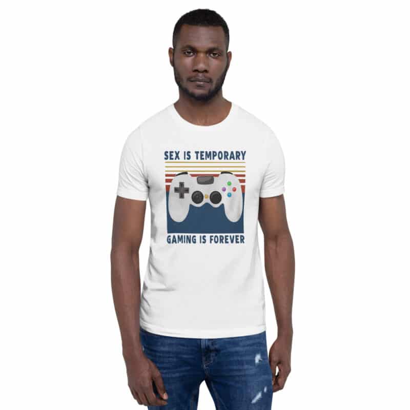 Sex is temporary gaming is forever Unisex T-Shirt