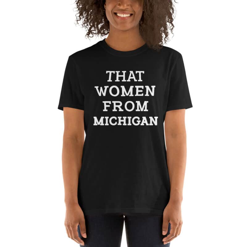 That women from Michigan Unisex T-Shirt