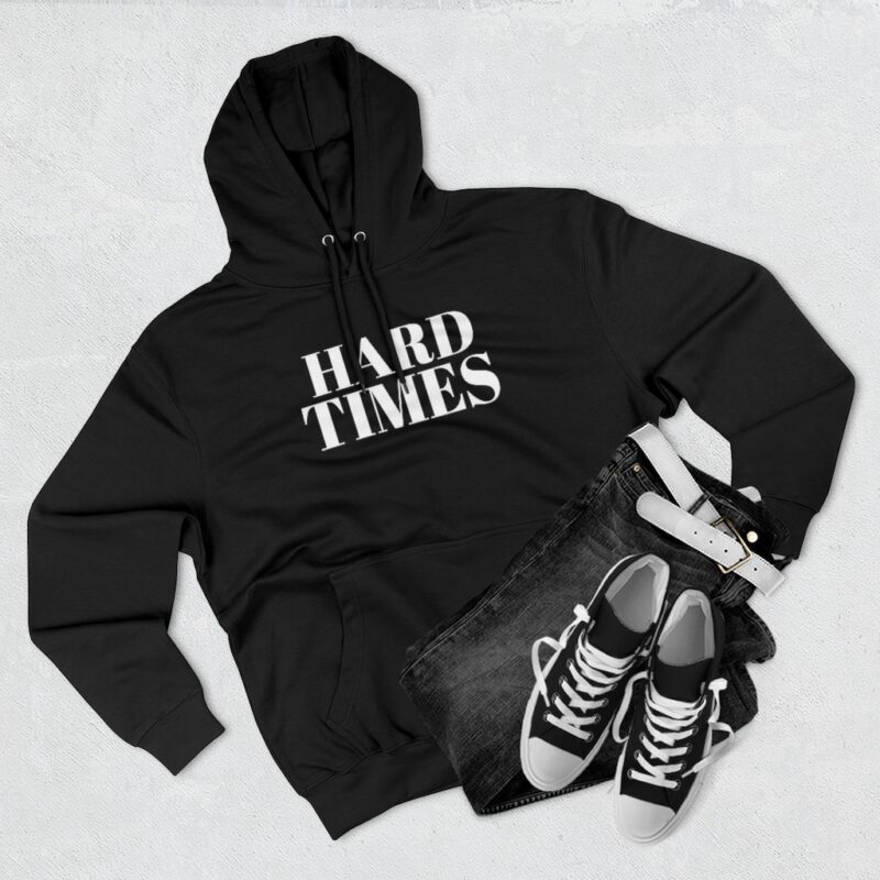 Hard Times Unisex Hoodie