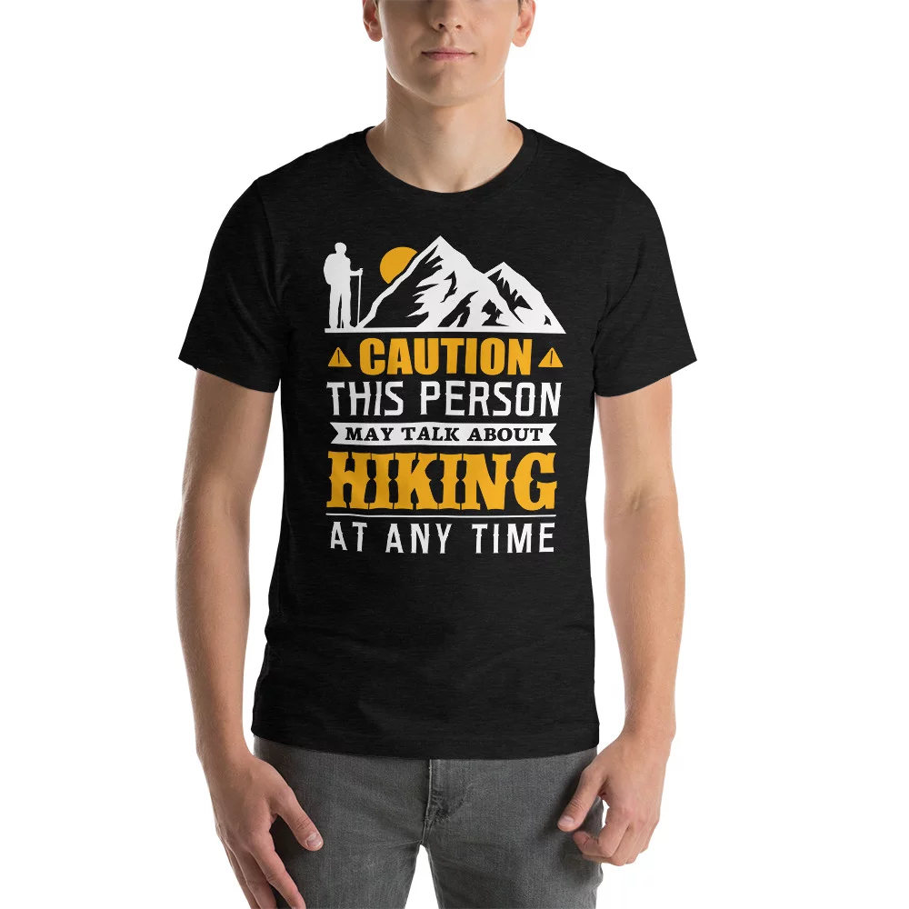 Caution this person may talk about hiking at any time Unisex T-Shirt - Image 2