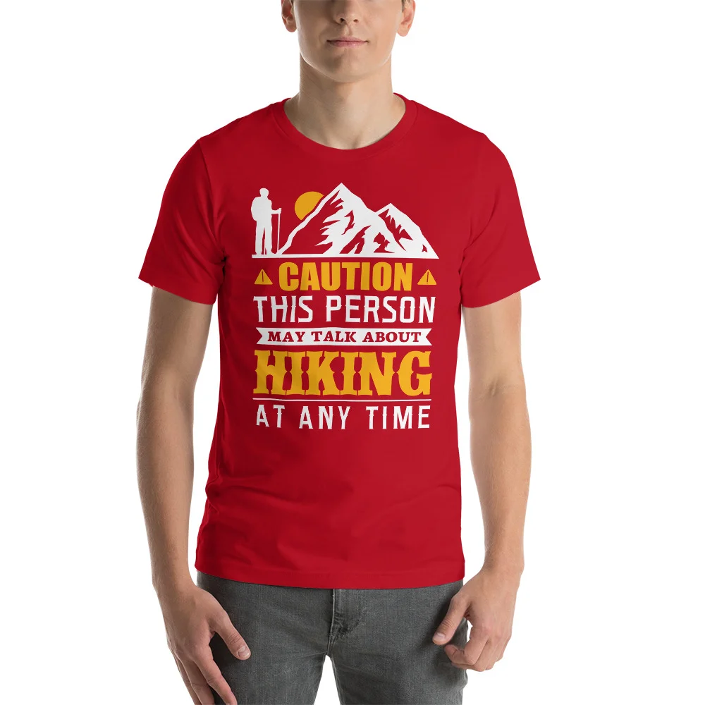 Caution this person may talk about hiking at any time Unisex T-Shirt - Image 6
