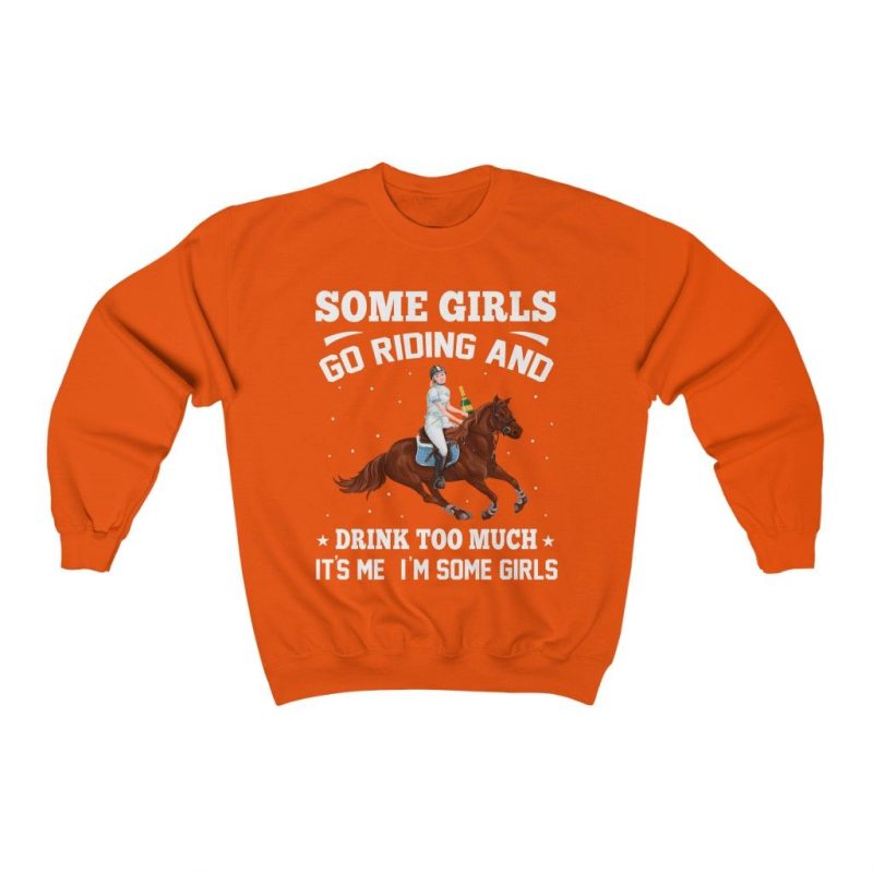 Some girls go riding and drink 🍻 Crewneck Sweatshirt