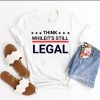 Think while it’s still t shirt with for women