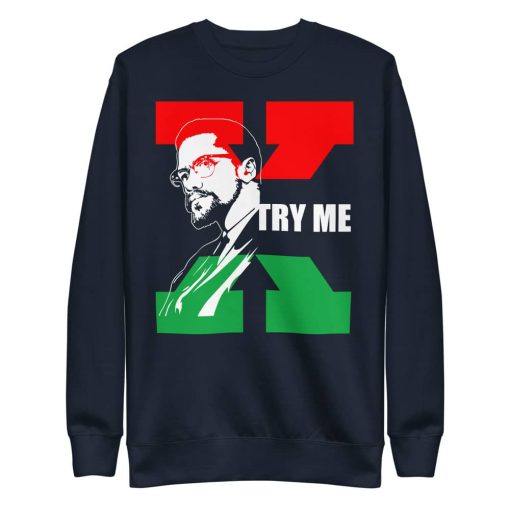 Try me malcolm x quote Unisex Fleece Pullover - Image 2